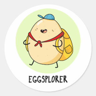 Eggsplorer Funny Egg Explorer Pun  Classic Round Sticker