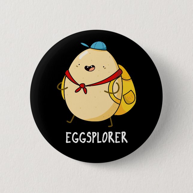 Eggsplorer Funny Egg Explorer Pun Dark BG 6 Cm Round Badge (Front)