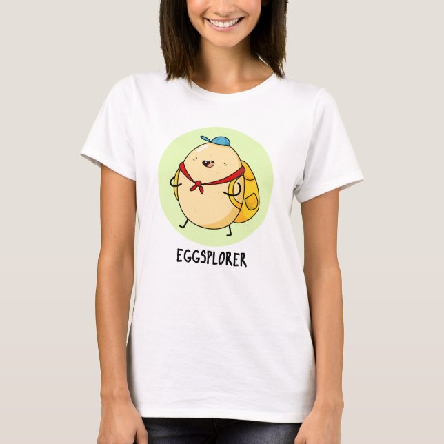 Eggsplorer Funny Egg Explorer Pun  T-Shirt (Front)