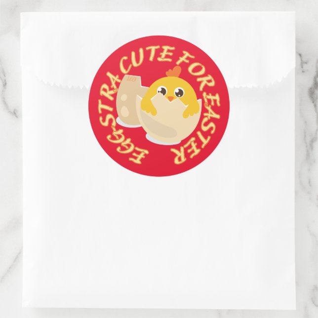 EGGSTRA CUTE FOR EASTER  funny easter chick gift   Classic Round Sticker (Bag)