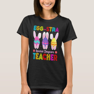 Eggstra Special Daycare Teacher Costume Happy East T-Shirt