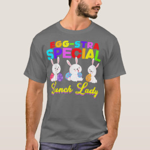 EggStra Special Lunch Lady Easter Eggs Happy Easte T-Shirt