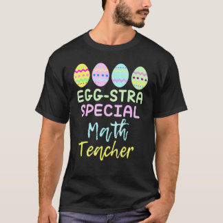 Eggstra Special Math Teacher Bunnies Easter Rabbit T-Shirt