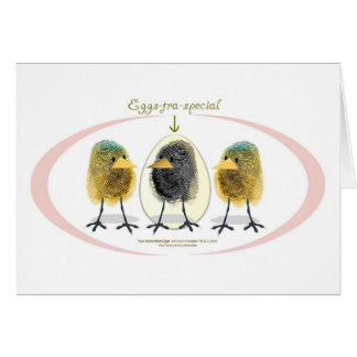 Eggstra-special, thats what you are!