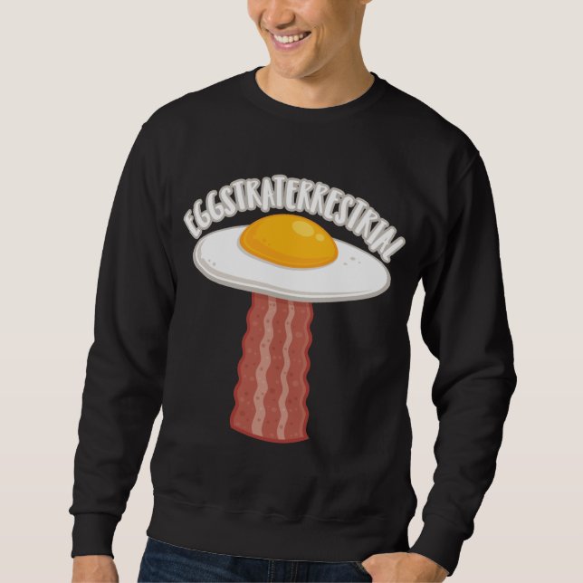 Eggstraterrestrial With Text Sweatshirt (Front)