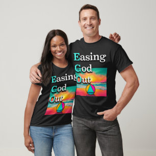 EGO Easing God Out Recovery Slogan Sunrise T-Shirt