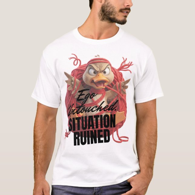 Ego Untouched, Situation Ruined T-Shirt (Front)