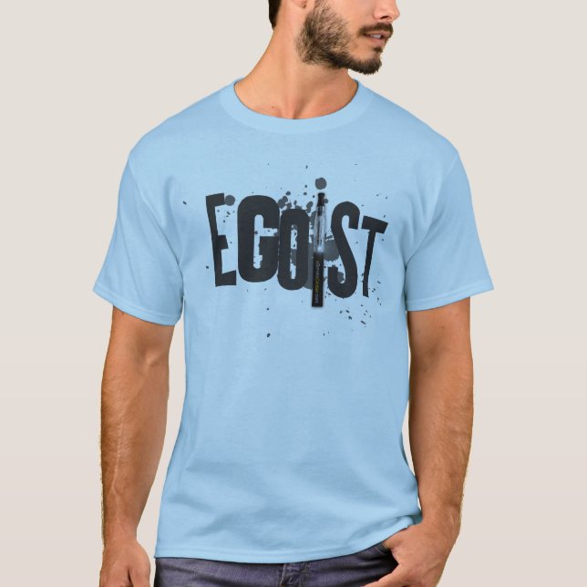 egoist or eGo-Ist eCig T-Shirt (Front)