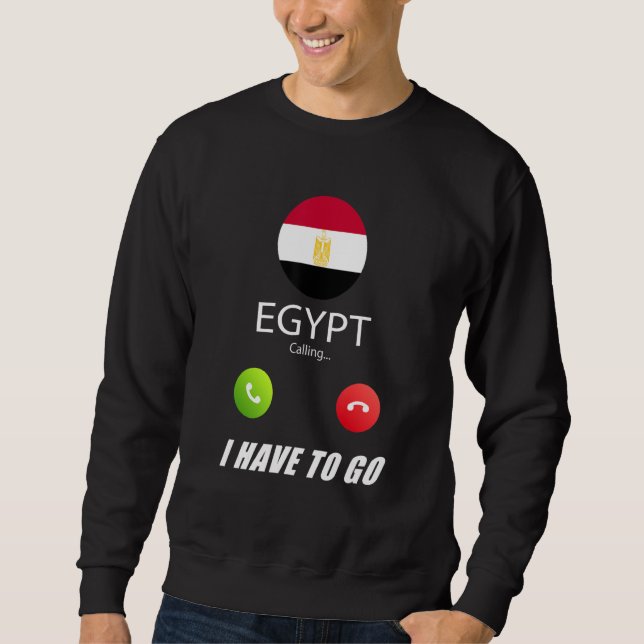 Egypt Flag Souvenir Egypt Is Calling Is Calling Sweatshirt (Front)