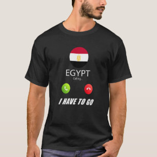 Egypt Flag Souvenir Egypt Is Calling Is Calling T-Shirt