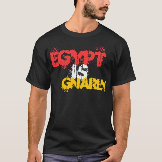 EGYPT IS GNARLY T-Shirt (Front)