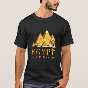 Egypt Old Kingdom Pyramids Pharaoh Ancient Egyptia T-Shirt