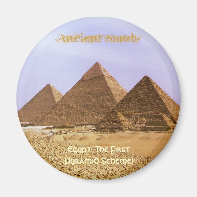 EGYPT: The First Pyramid Scheme Magnet (Front)