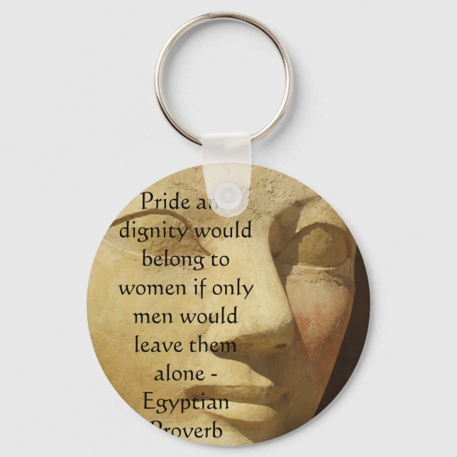 Egyptian Proverb about  Women Key Ring (Front)