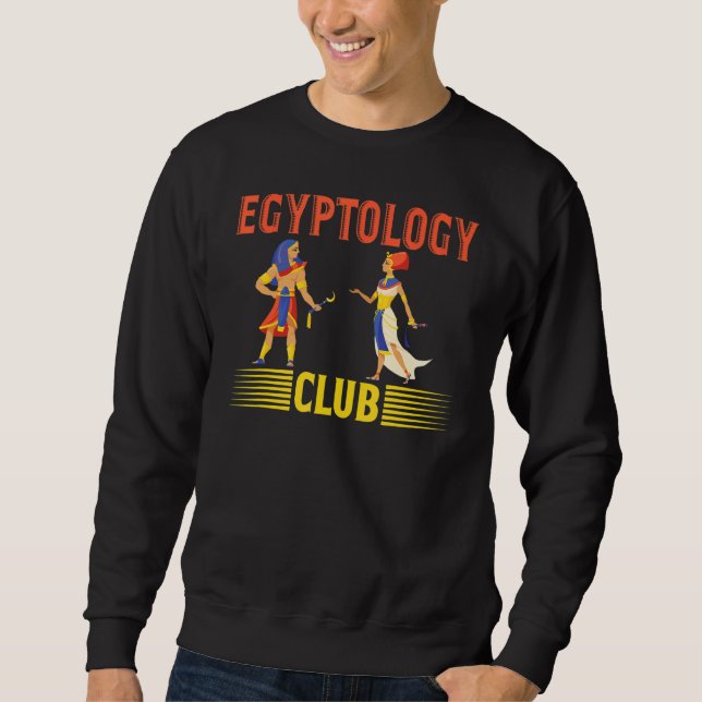 Egyptology Club Egyptologist Pharao Tutankhamun An Sweatshirt (Front)