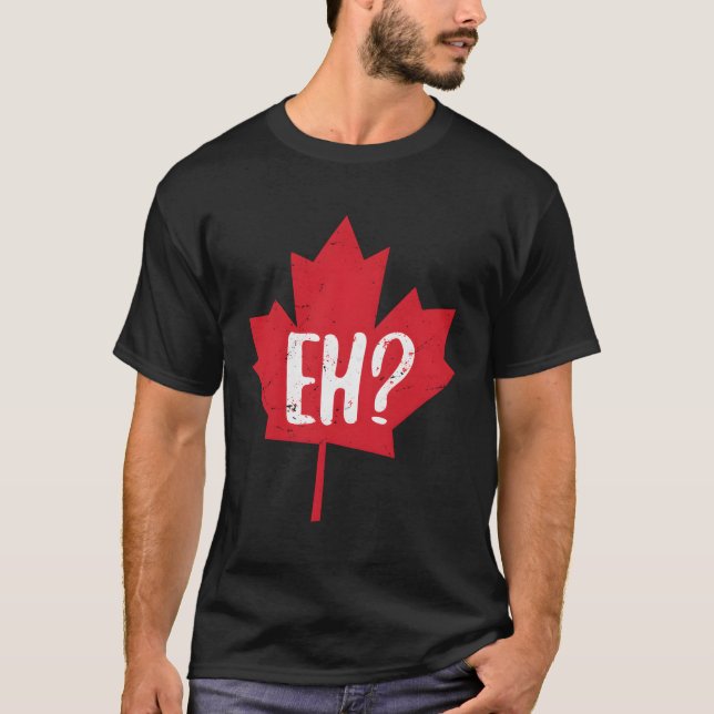 Eh Canada Day Maple Leaf Eh Team Canadian Flag T-Shirt (Front)