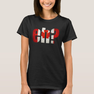 Eh Canada Flag Maple Leaf Vintage Canada Day Pride T-Shirt