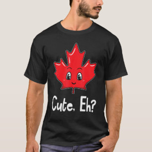 Eh Canadian Flag Maple Leaf Funny Canada Souvenir  T-Shirt