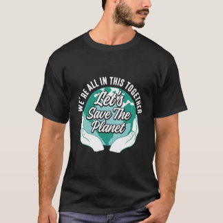 Eh Day For Eh Environtalists Conservationists T-Shirt
