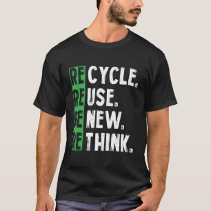 Eh Day Recycle Reuse Renew Rethink Crisis Environt T-Shirt