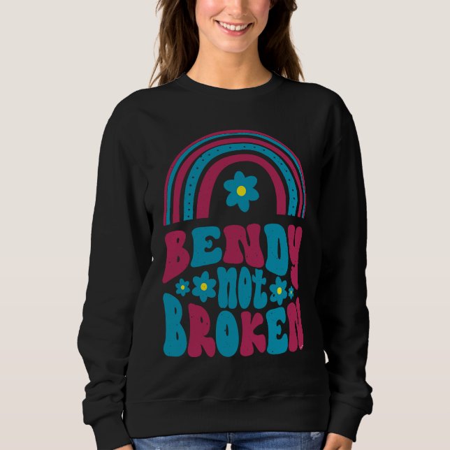 Ehlers Danlos Awareness  Bendy Not Broken Sweatshirt (Front)
