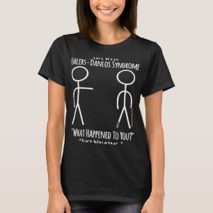 Ehlers Danlos Awareness Life With EDS Just Walki T-Shirt