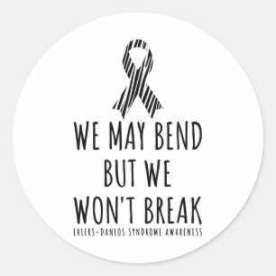 Ehlers Danlos Awareness - We May Bend But We Won't Classic Round Sticker