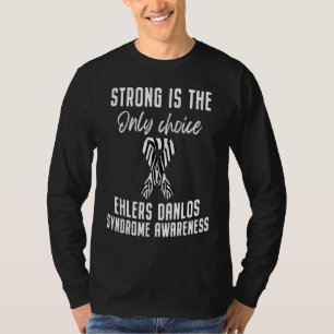 Ehlers Danlos Syndrome Awareness Choice Warrior Su T-Shirt