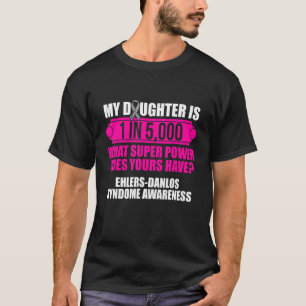 Ehlers Danlos Syndrome Awareness Daughter Warrior T-Shirt
