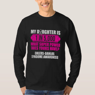 Ehlers Danlos Syndrome Awareness Daughter Warrior T-Shirt