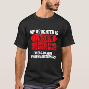 Ehlers Danlos Syndrome Awareness Daughter Warrior T-Shirt