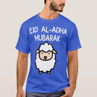 Eid AlAdha Eid Mubarak Happy Eid Day Muslim happy  T-Shirt
