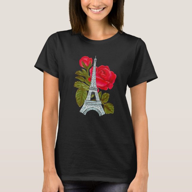 Eiffel Tower with Rose Love Paris Roses French Lov T-Shirt (Front)