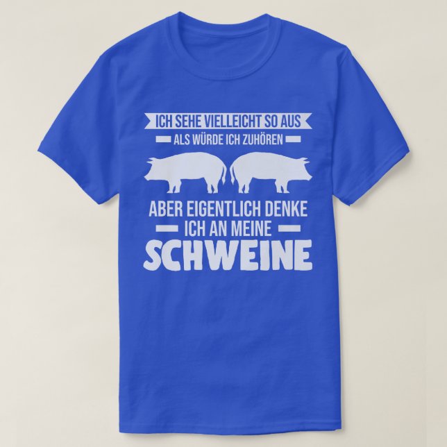 Eigentlich Denke Ich An Meine Schweine Pigs Premiu T-Shirt (Design Front)