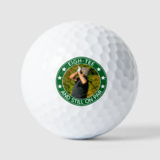 Eigh-tee & Still on Par Funny 80th Birthday Photo Golf Balls