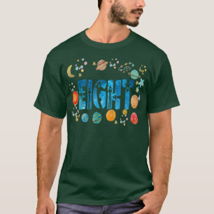 Eight 8yr Funny Astronomy 8th Years Old Birthday B T-Shirt