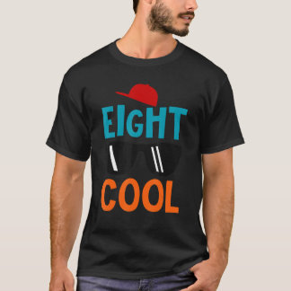 Eight Cool Sunglasses Happy 8th Birthday 8 Years O T-Shirt