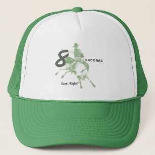 Eight Seconds, Easy Right?  Bull Riding Design Trucker Hat