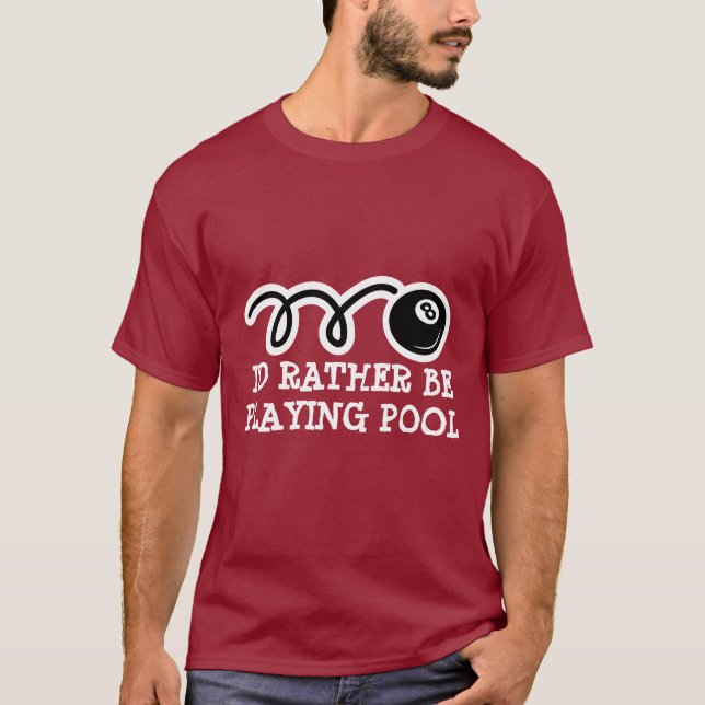 Eightball t-shirt | I'd rather be playing pool (Front)