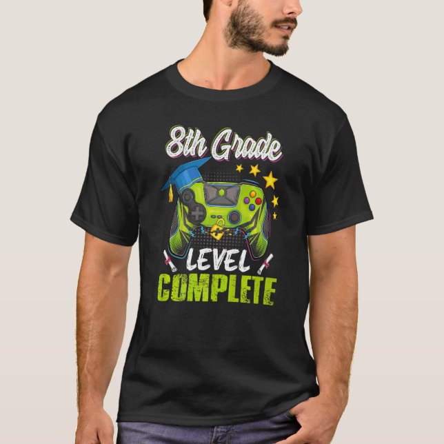 Eighth 8th Grade Level Complete Graduation Gaming  T-Shirt (Front)