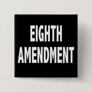 Eighth Amendment Button