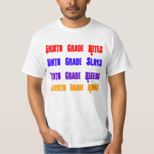 Eighth Grade Bites, Ninth Grade Slays, Tenth Gr... T-Shirt