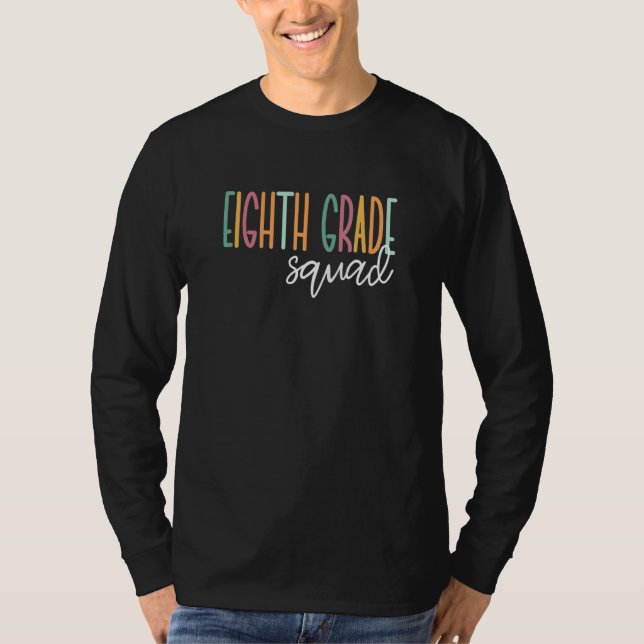 Eighth Grade Squad Teacher 1 T-Shirt (Front)