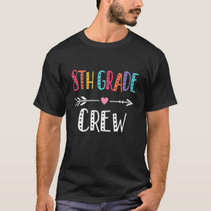 Eighth Grade Teacher  Cute Arrow 8th Grade Crew Te T-Shirt