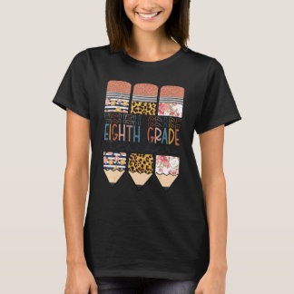 Eighth Grade Teacher  Leopard Pencil Back To Schoo T-Shirt