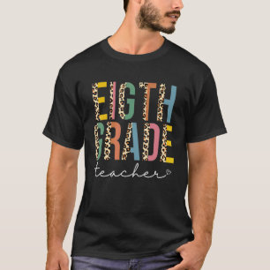 Eighth Grade Teacher Leopard Team 8th Grade Squad T-Shirt