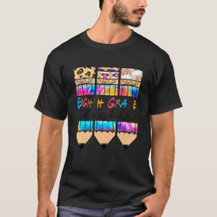 Eighth Grade Teacher Leopard Tie Dye Pencil Back T T-Shirt