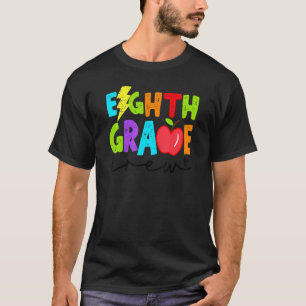Eighth Grade Teacher Student Back To School 8th Gr T-Shirt