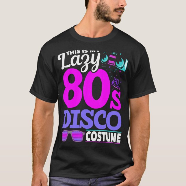 Eighties Disco Music 1980s Costume Party  Retro 80 T-Shirt (Front)