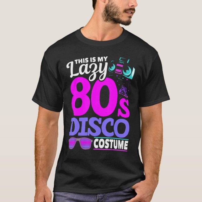 Eighties Disco Music 1980s Costume Party  Retro 80 T-Shirt (Front)